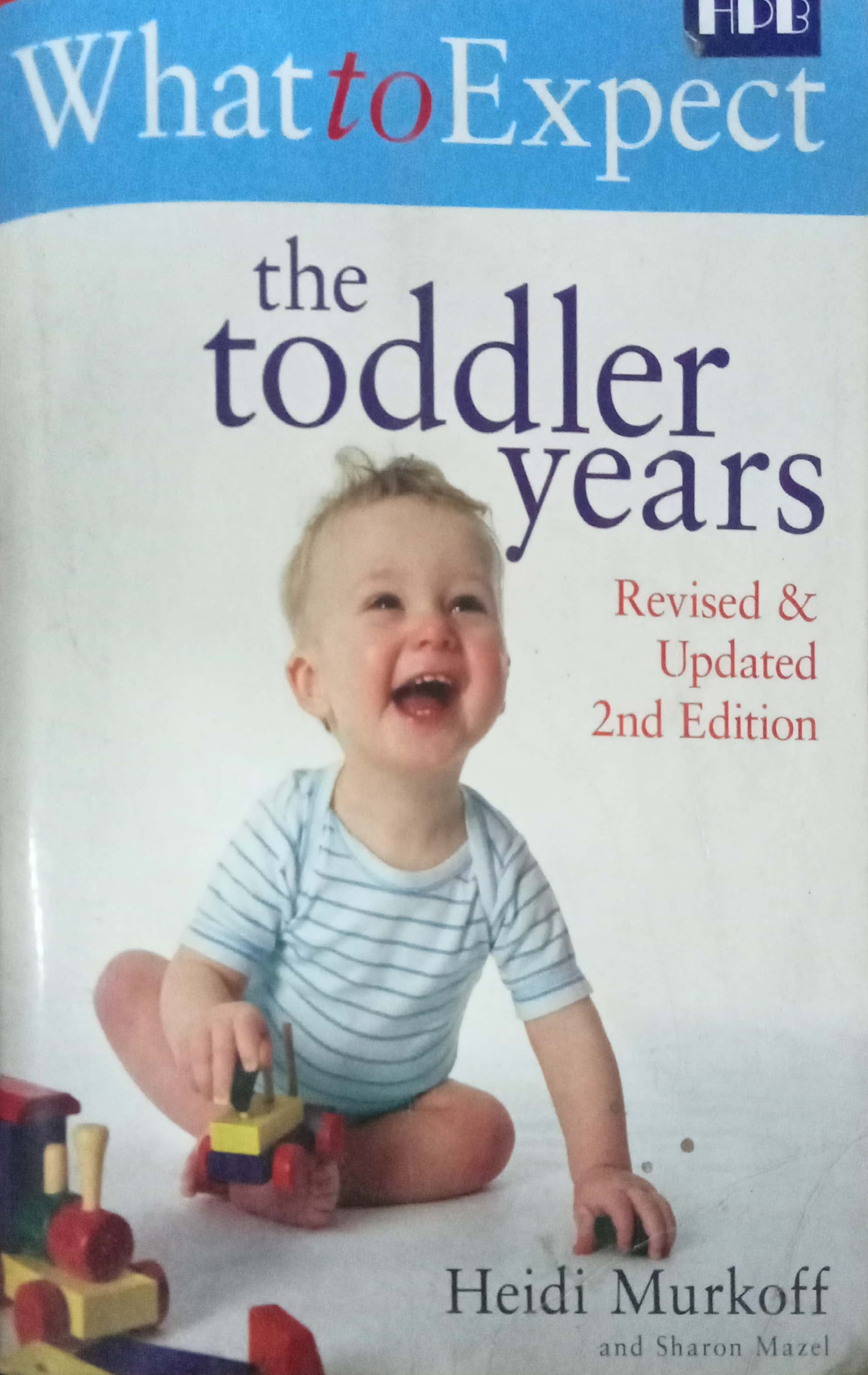 Waht To Expect The Toddler Years by Heidi Murkoff