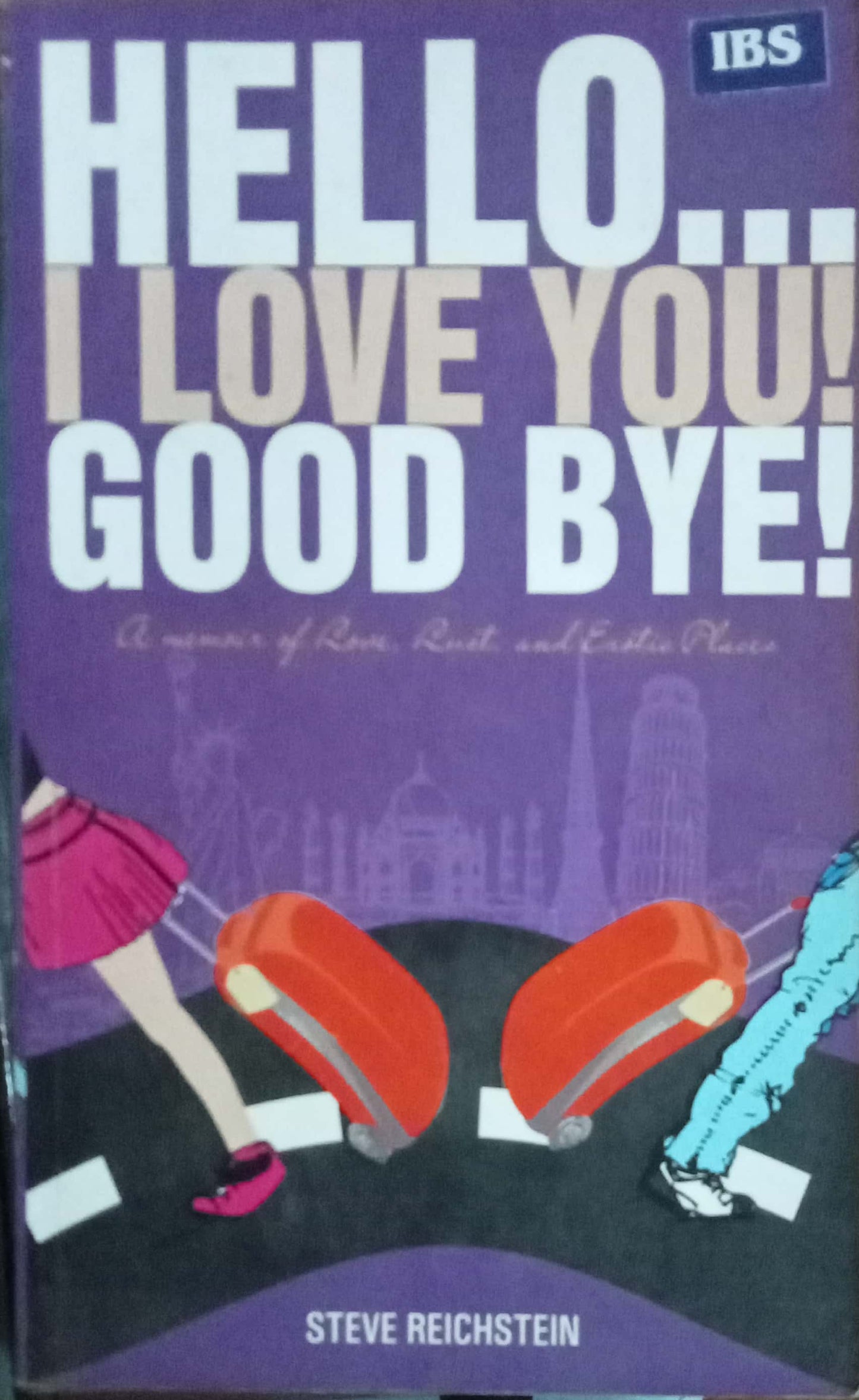 Hello I Love You Good Bye by Steve Reichstein