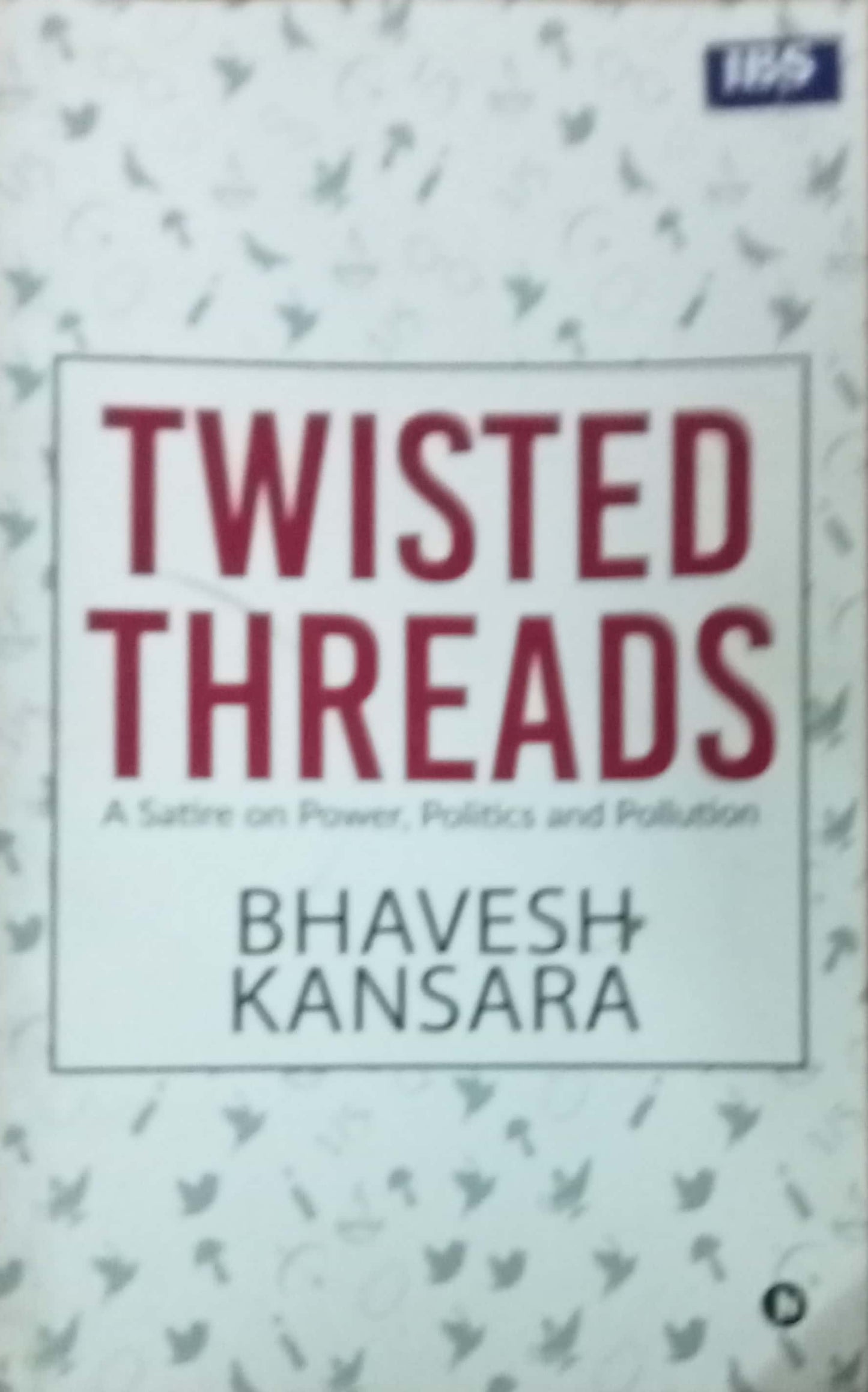 Twisted Threads by Bhavesh Kansara