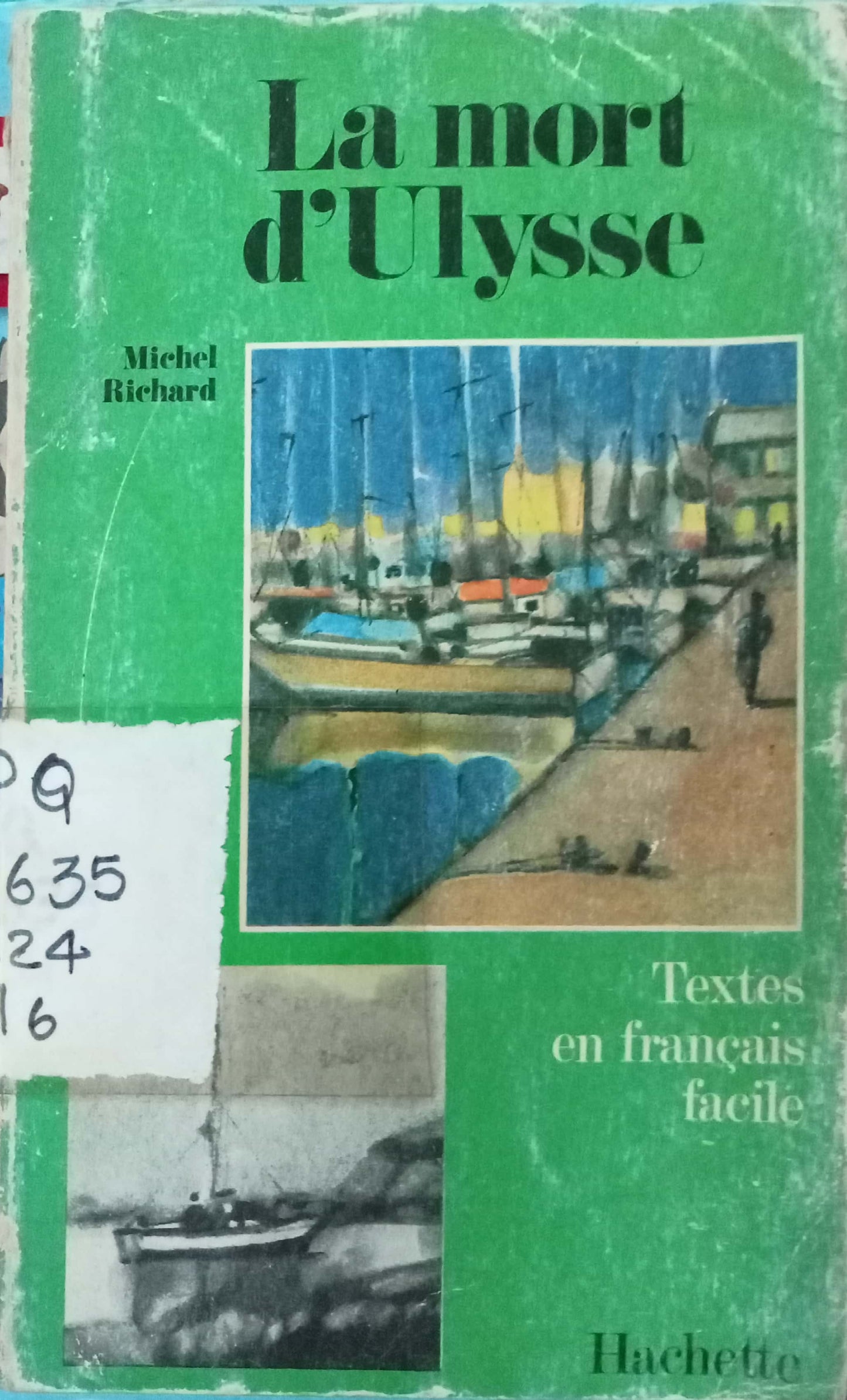 A French book cover titled "La mort d'Ulysse" by Michel Richard, published by Hachette. The cover is predominantly green with a central painting of a harbor scene, a small black-and-white boat sketch at the bottom, and handwritten numbers on a white label on the left side.
