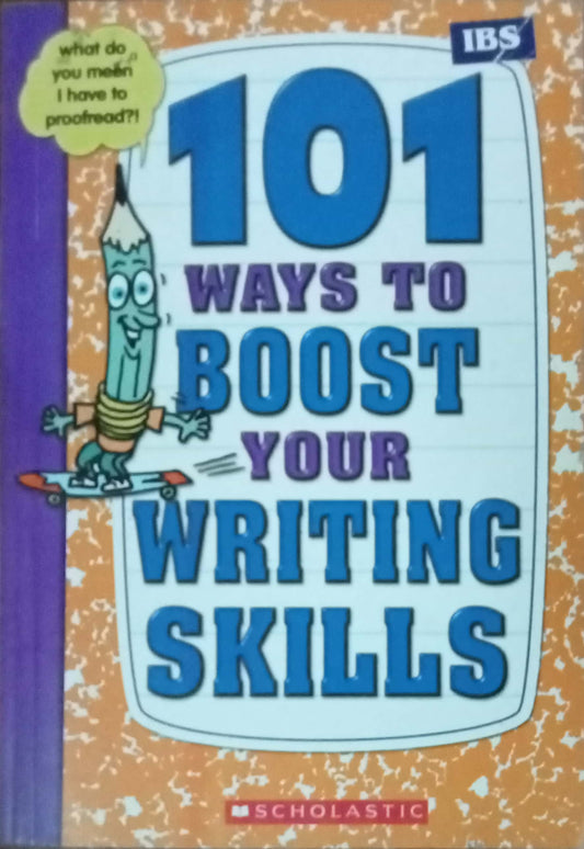 101 Ways To Boost Your Writing Skills