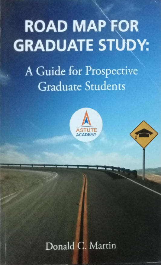 Road Map For Graduate Study by Donald C. Marrtin