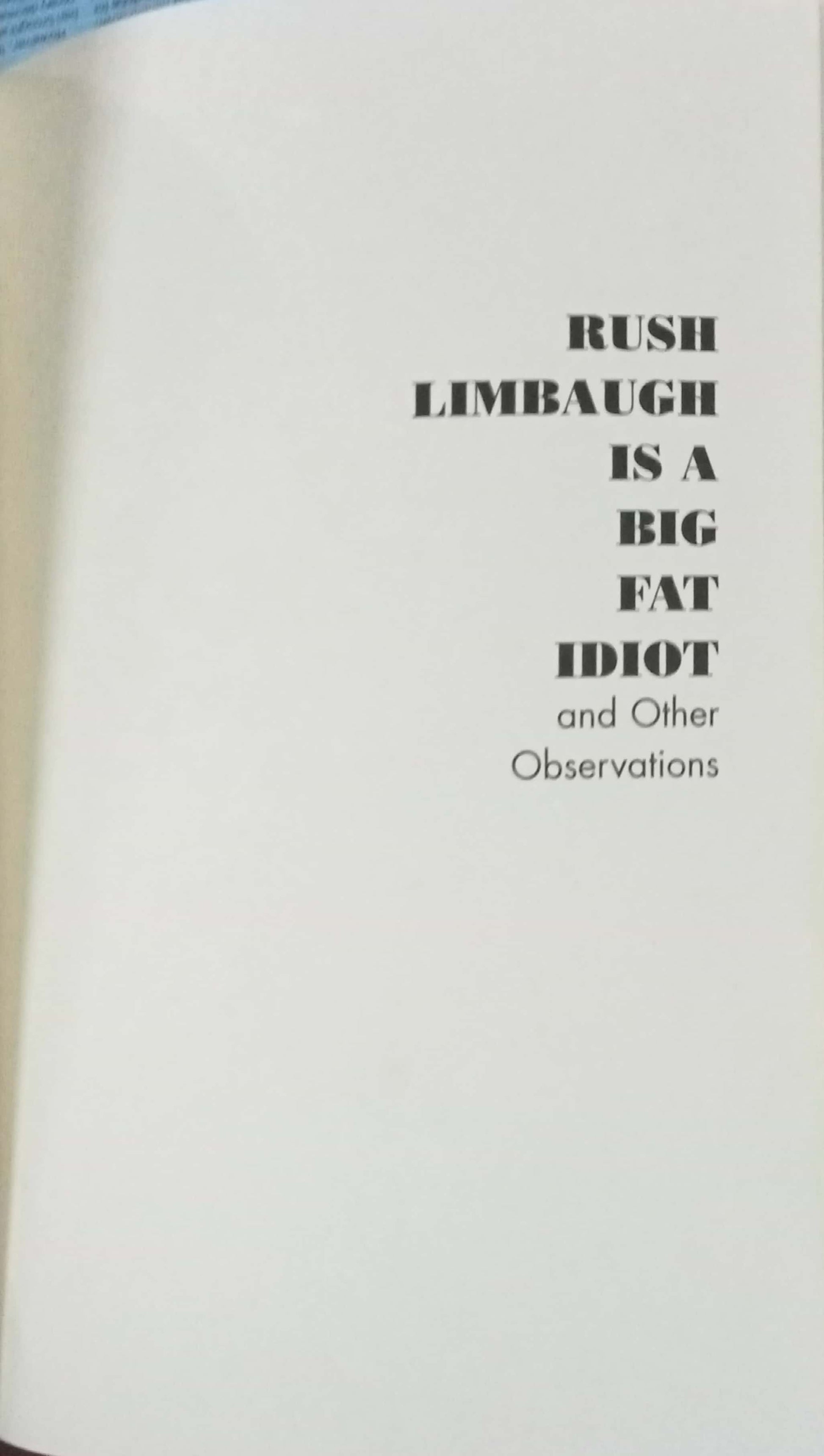 A close-up of a book's title page with black serif text reading 'RUSH LIMBAUGH IS A BIG FAT IDIOT and Other Observations' on an off-white page.