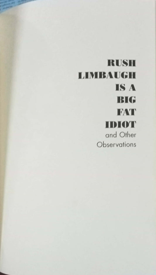 A close-up of a book's title page with black serif text reading 'RUSH LIMBAUGH IS A BIG FAT IDIOT and Other Observations' on an off-white page.