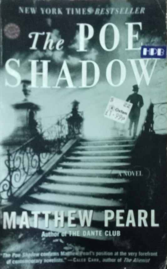 The Poe Shadow by Matthew Pearl