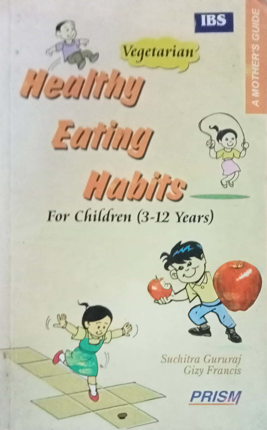 Vegetarian Healthy Eating Habits by Suchitra Gururaj