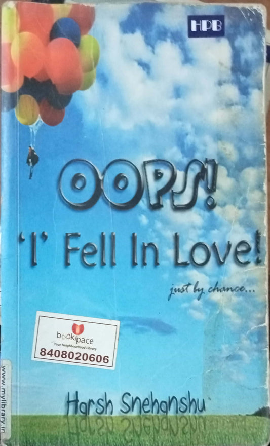 Oops I Fell In Love by Harsh Snehanshu