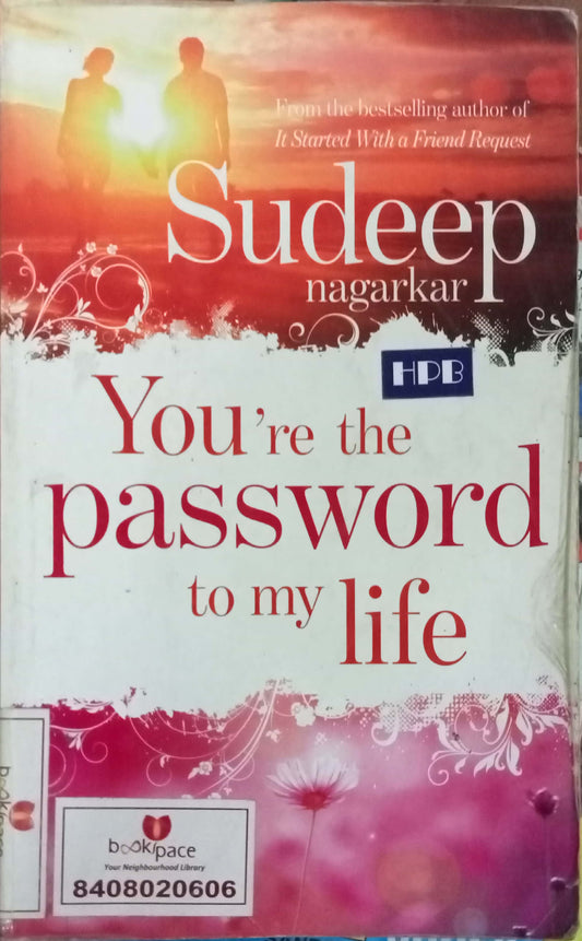 You're The Password To My Life by Sudeep Nagarkar