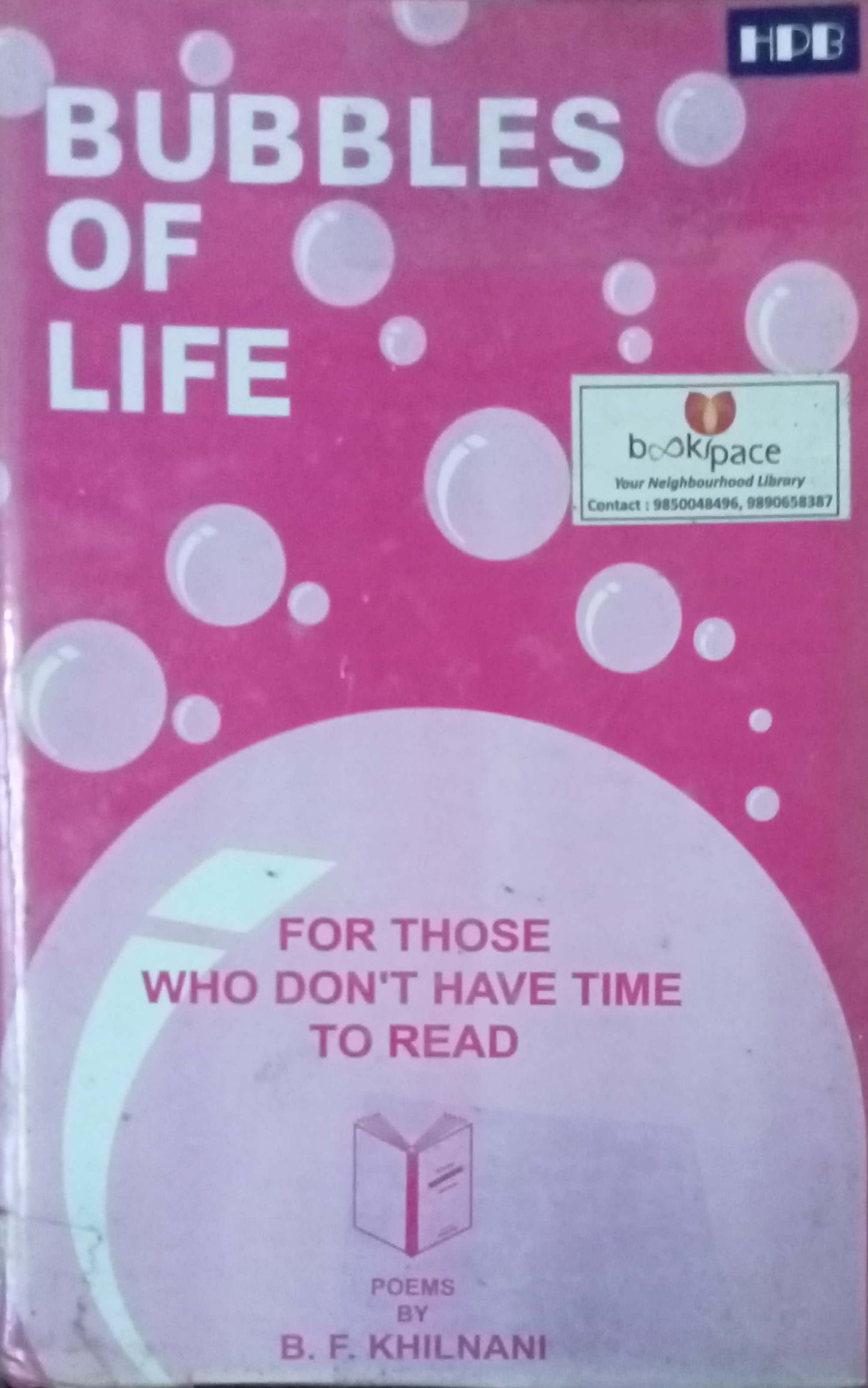 Bubbles Of Life B.F.Khilnani