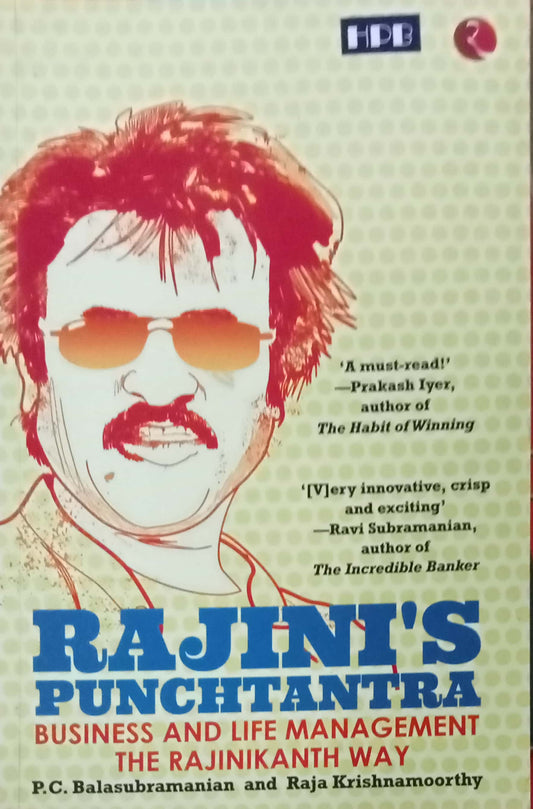 Rajini's Panchatantra Business And Management The Rajnikant Way by P.C. Balasubramanian