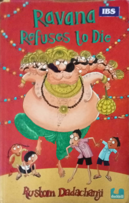 Ravana Refuses to Die by Rustom Dadachanji