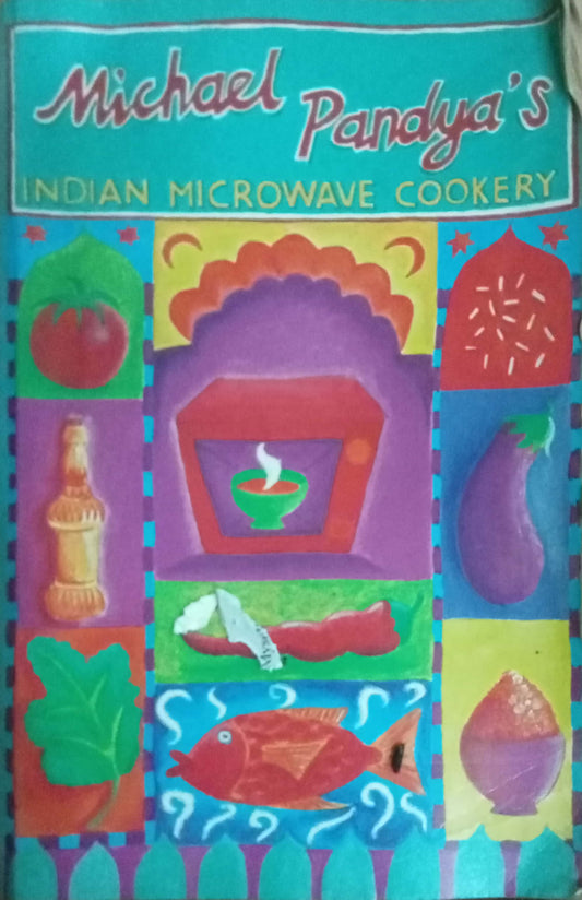 Indian Microwave Cookery by Michaelo Pandya