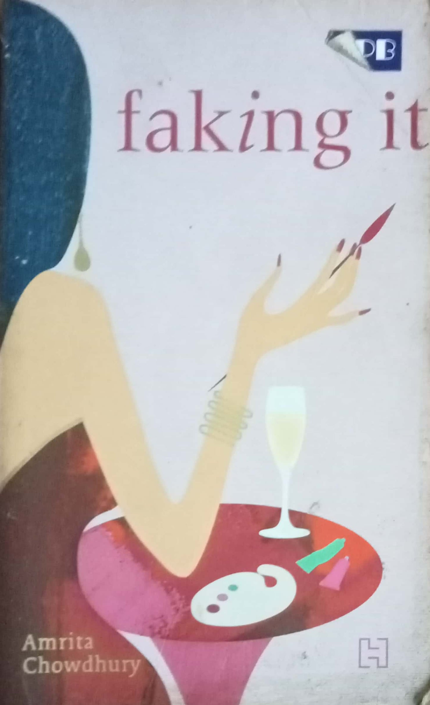 Faking It by Amrita Chowdhury