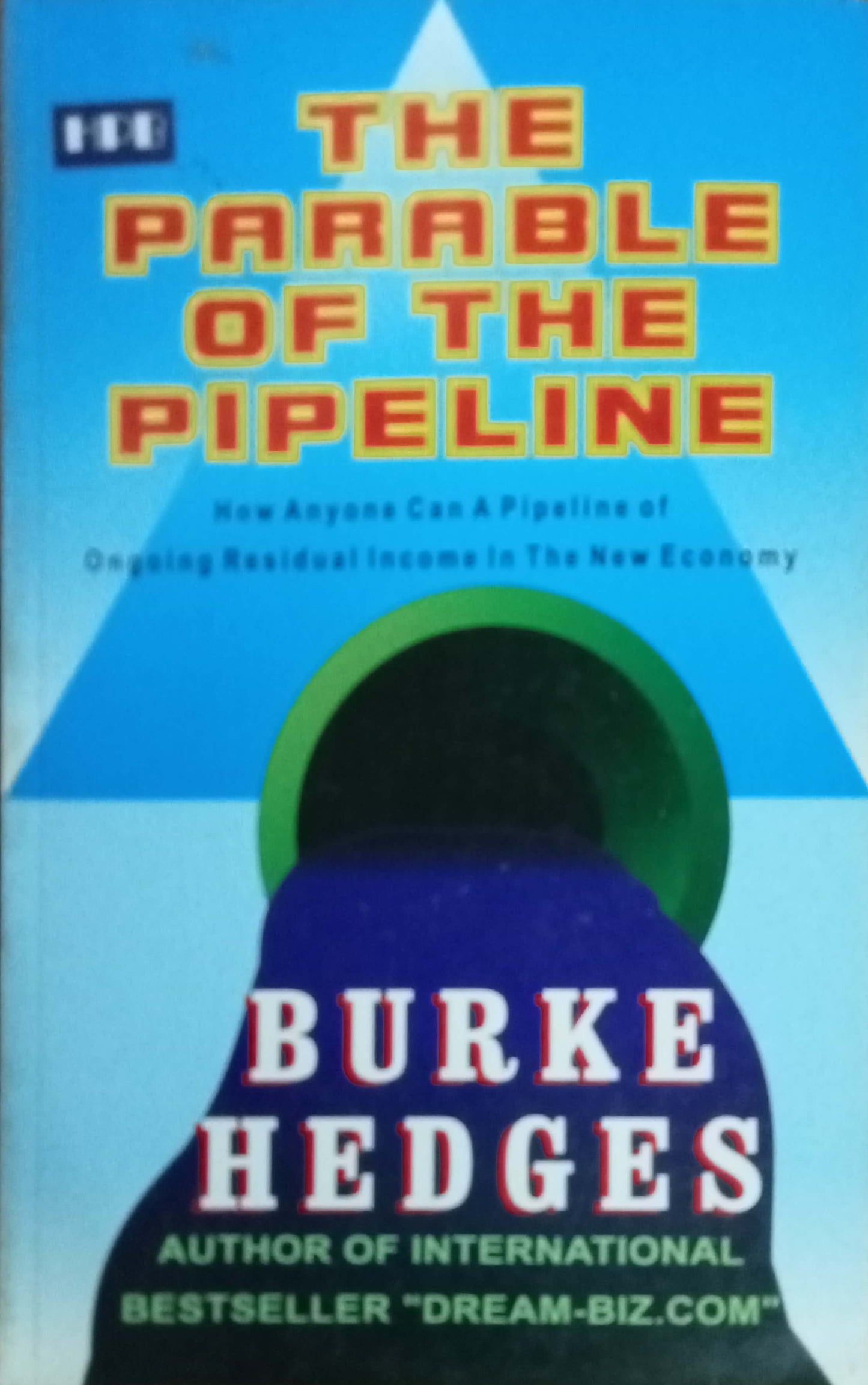 The  Parable Of The Pipeline by Burke Hedges