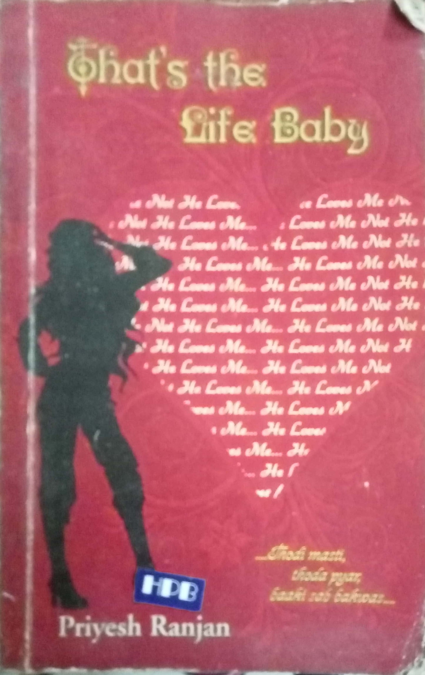 That's the Life Baby by Priyesh Ranjan