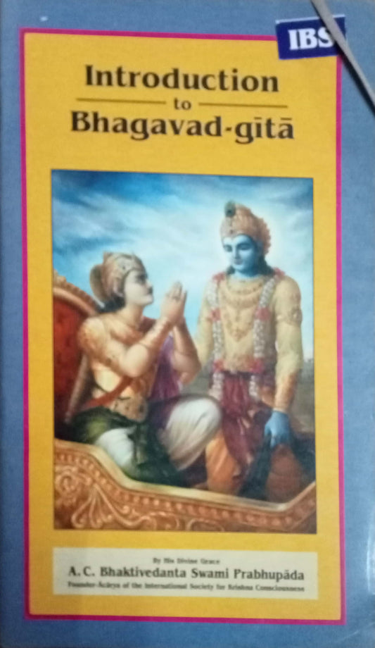 Introduction To Bhagavad Gita By Swami Prabhupada