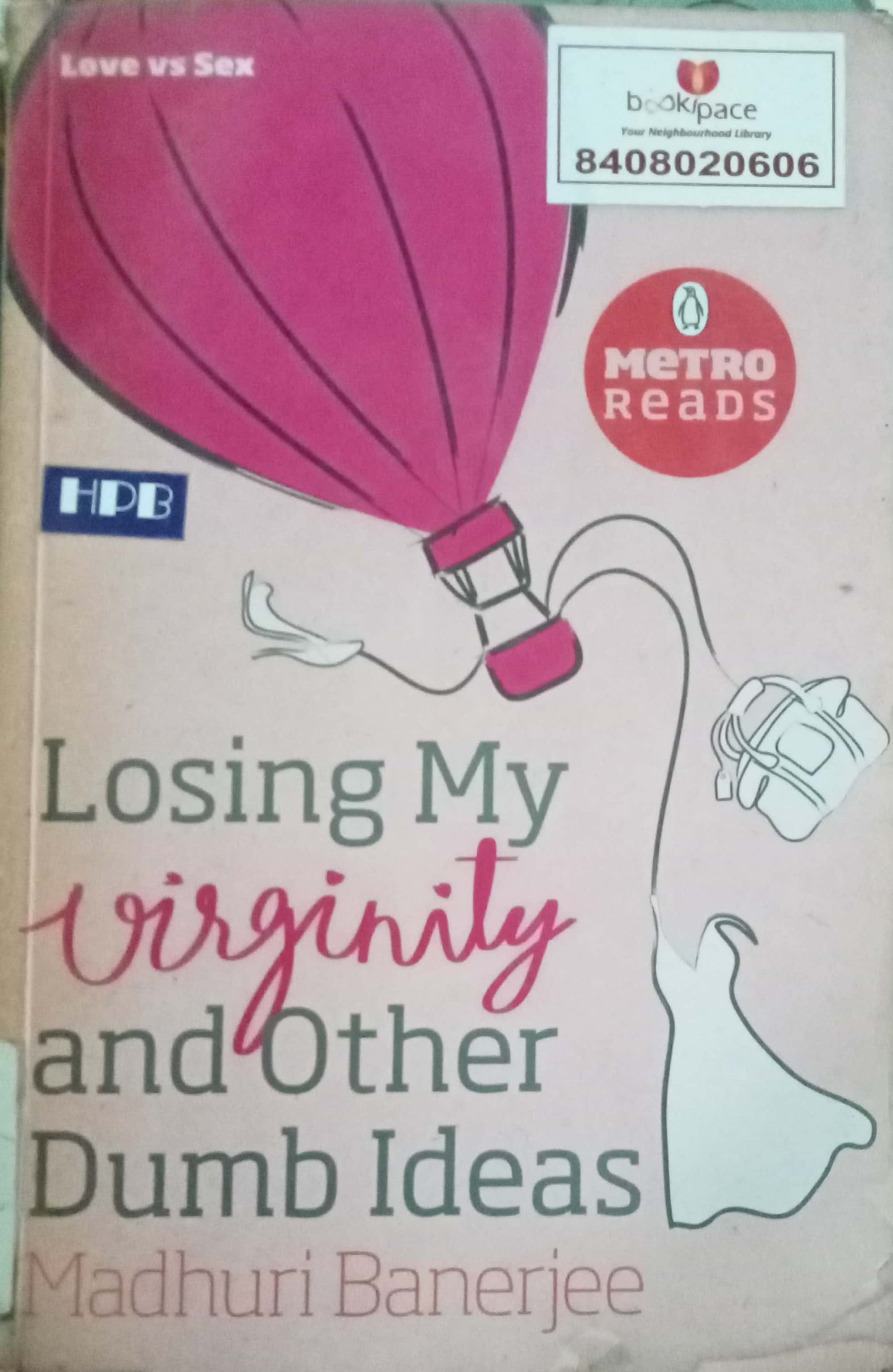 Losing My Virginity And Other Dumb Ideas by Madhuri Banerjee