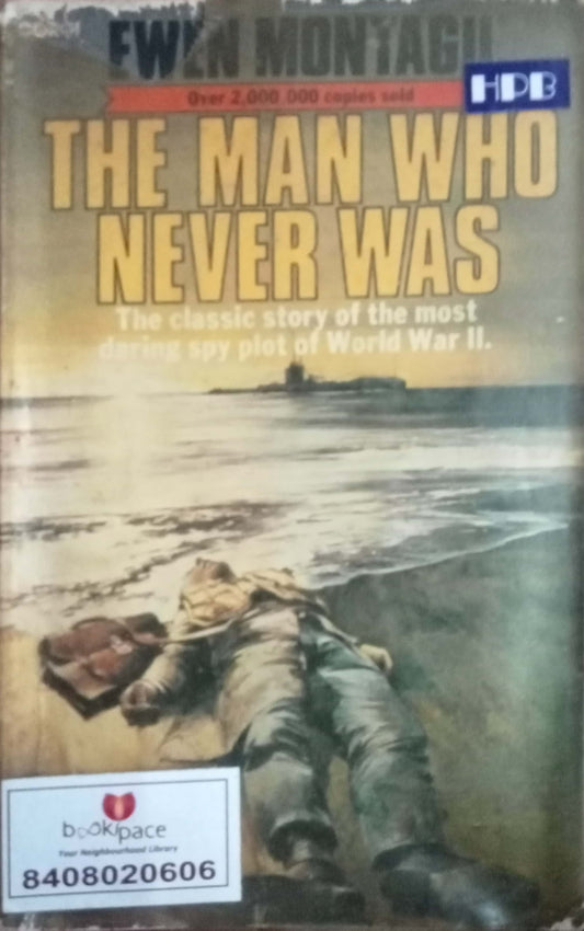 The Man Who Never Was by Ewen Montagu