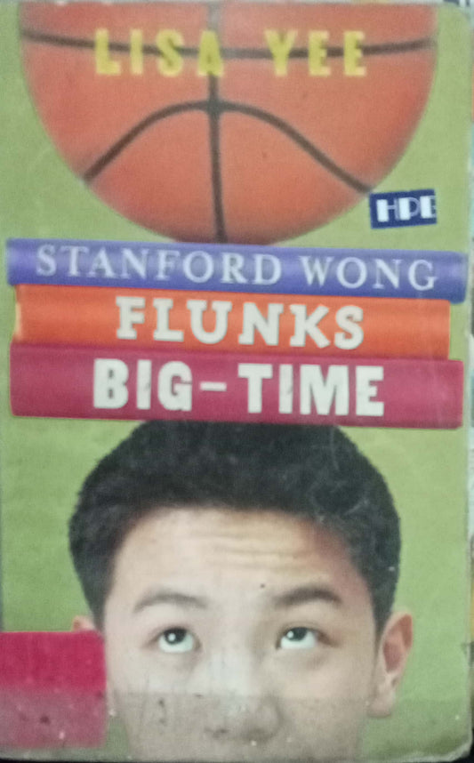 Stanford Wong Flunks Big Time by Lisa Yee