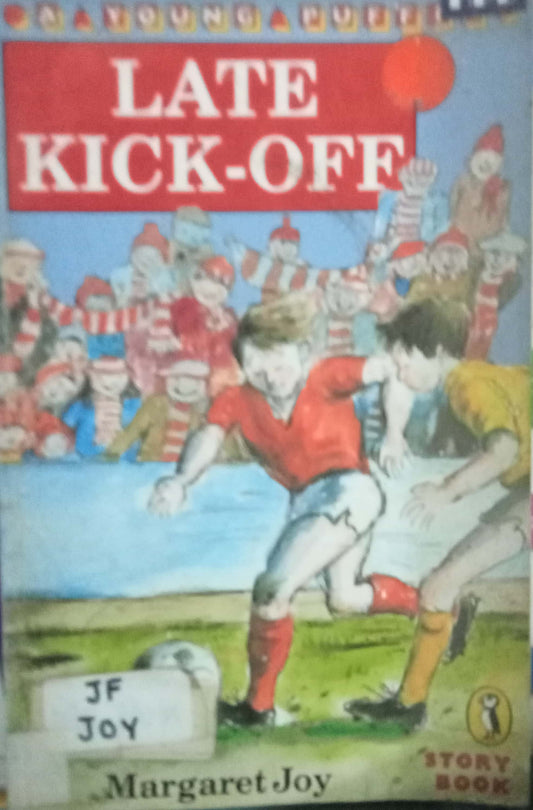Late Kick - Off by Margaret Joy