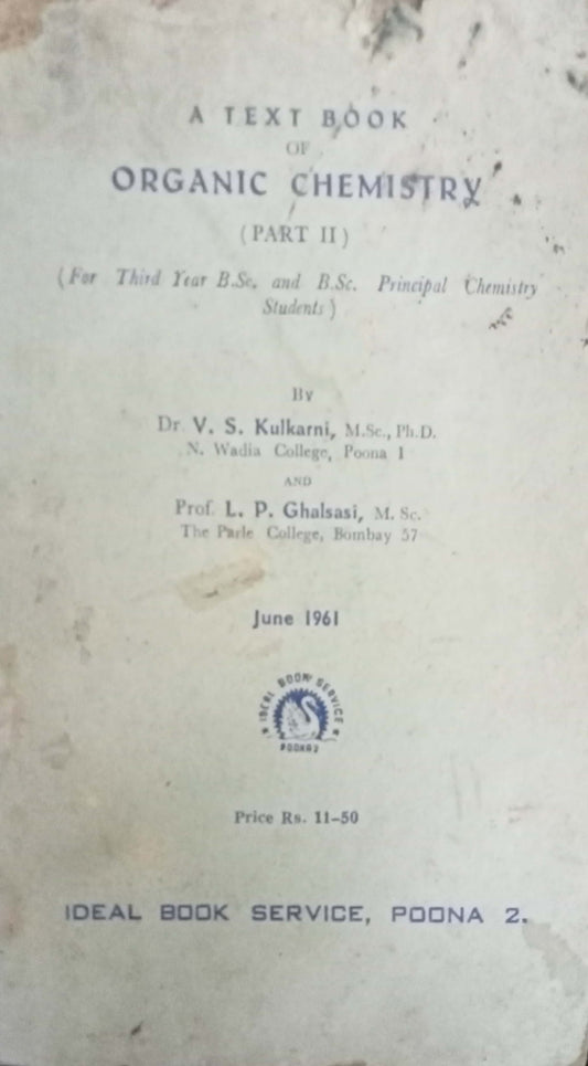 A Text Book Organic Chemistry Part II by Dr. V.S. Kulkarni