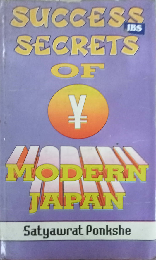 Success Secrets Of Modern Japan by Satyaweat Ponkshe