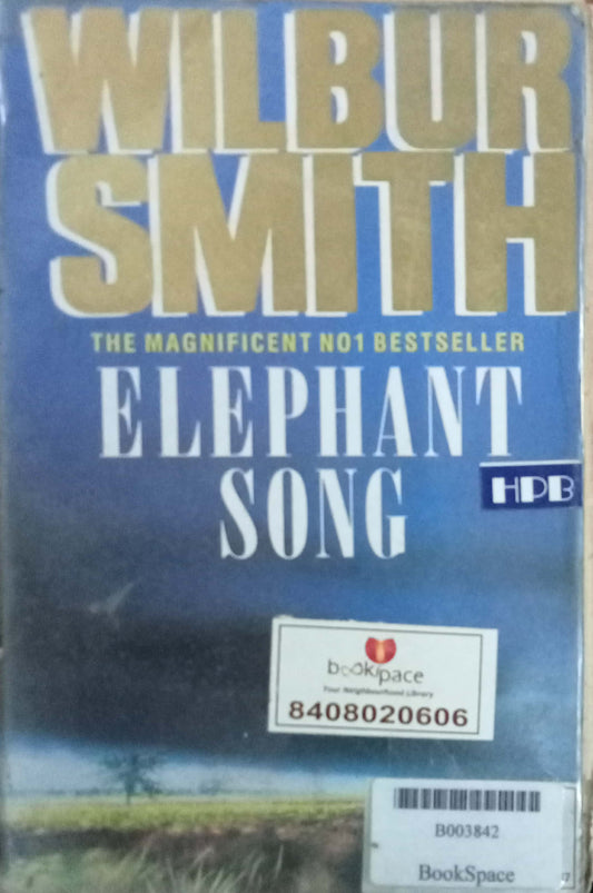 Elephant Song by Wilbur Smith