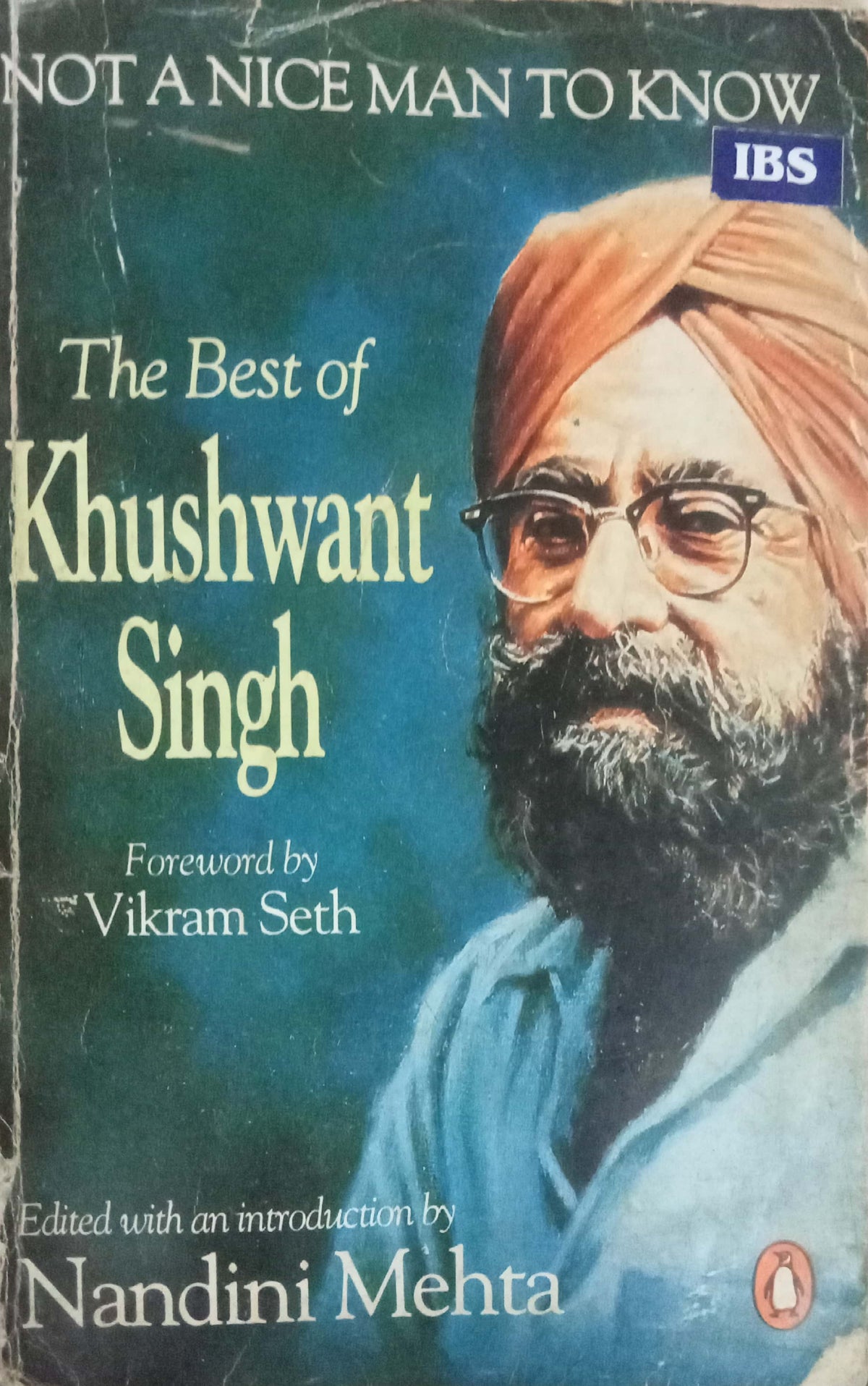 Not a Nice Man to Know: The Best of Khushwant Singh by Nandini Mehta