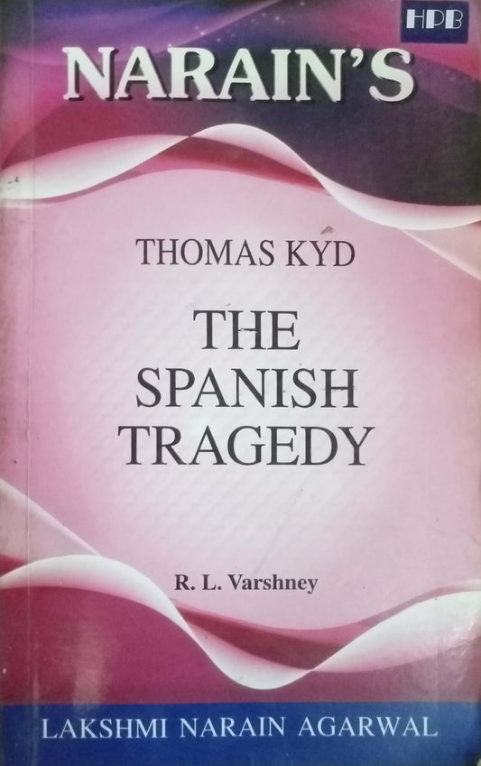 The Spanish Tragedy by Thomas Kyd (R.L. Varshney)