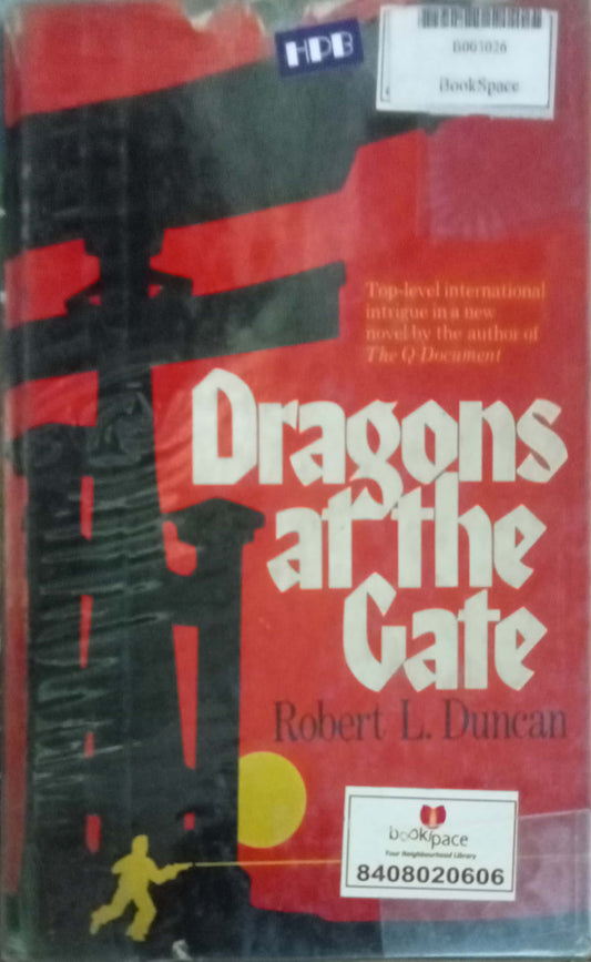 Dragons At The Gate by by Robert L. Duncan