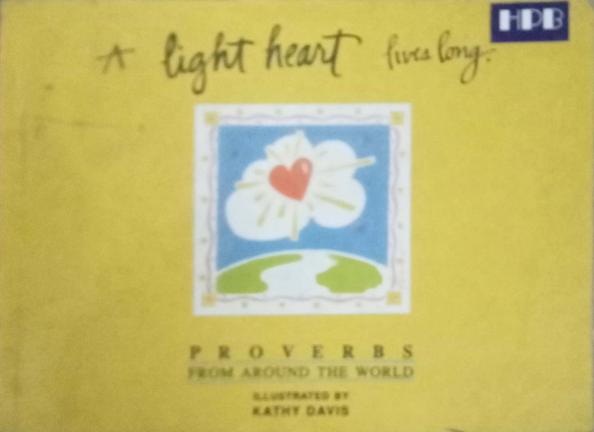A Light Heart Lives Long: Proverbs from Around the World"  by Kathy Davis