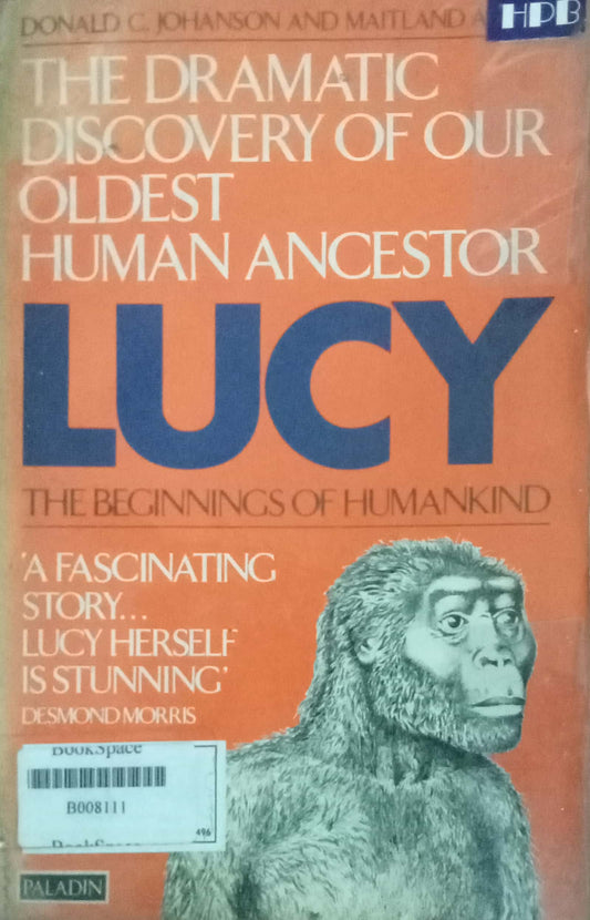 Lucy: The Beginnings of Humankind by paleoanthropologist Donald C. Johanson