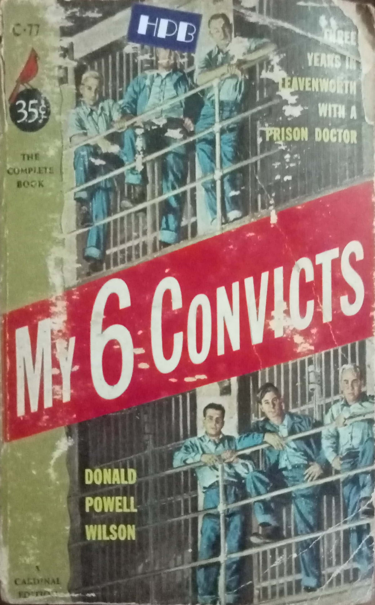 My 6 Convicts by Donald Powell Wilson