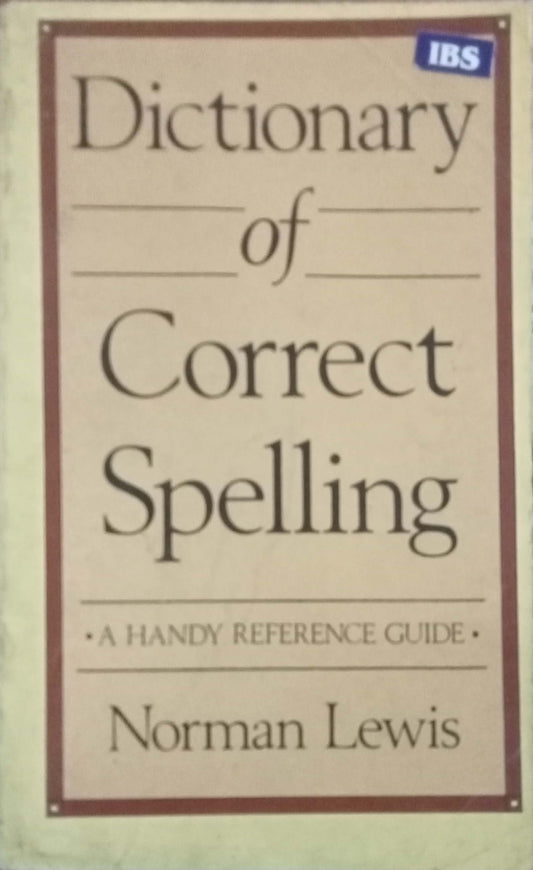 Dictionary Of Correct Spelling by Norman Lewis
