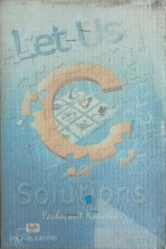 Let Us C Solutions by Yashavant Kanetkar
