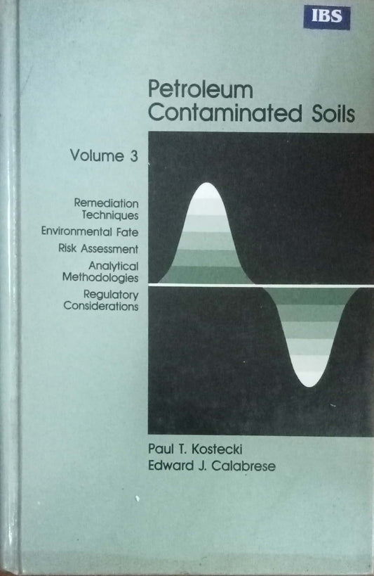 Petroleum Contraminated Soils by Paul T. Kostecki