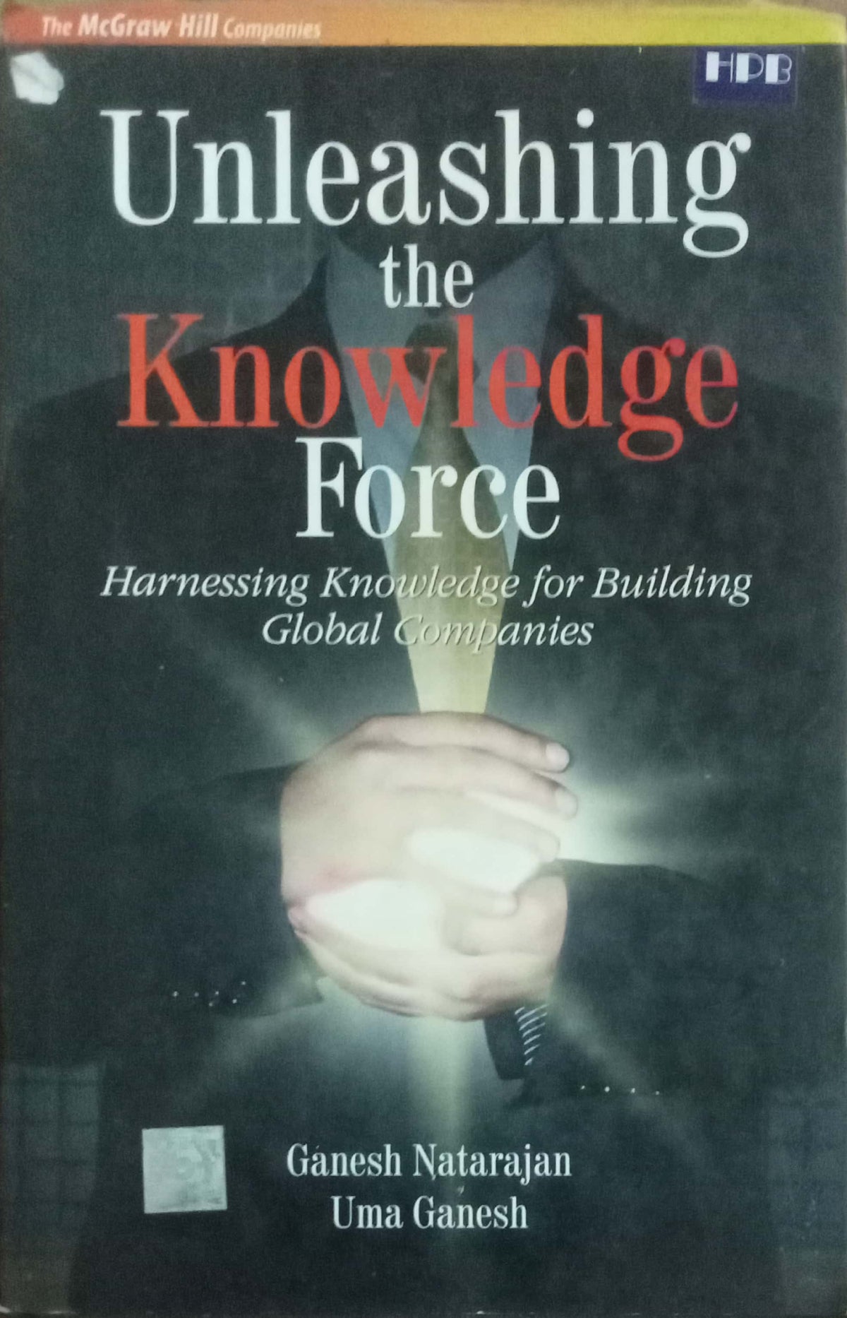 Unleashing The Knowledge Force by Ganesh Natarajan