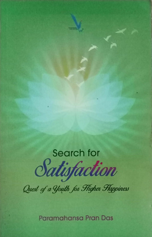 Search For Satisfaction by Paramahansa Pran Das