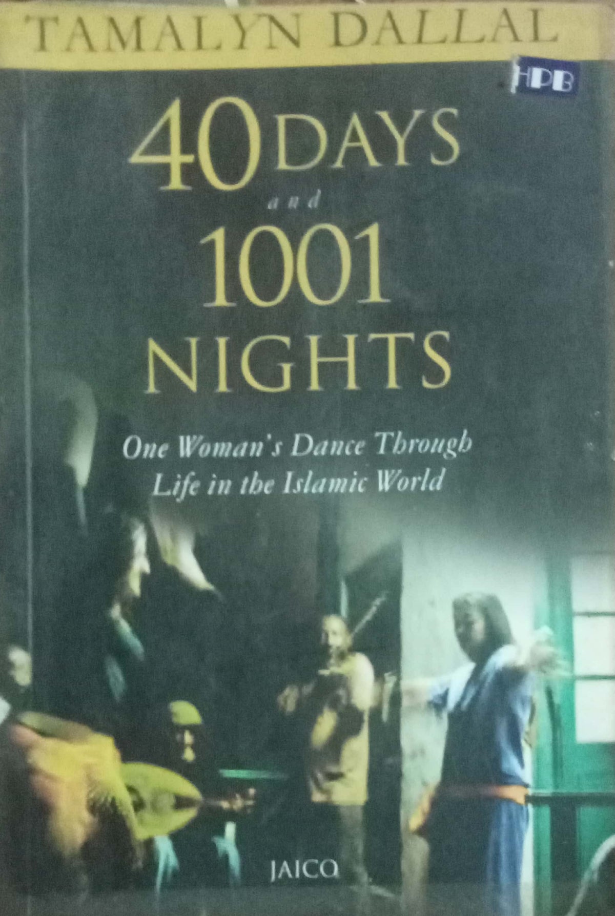40 Days And 1001 Nights by Tamalyn Dallal