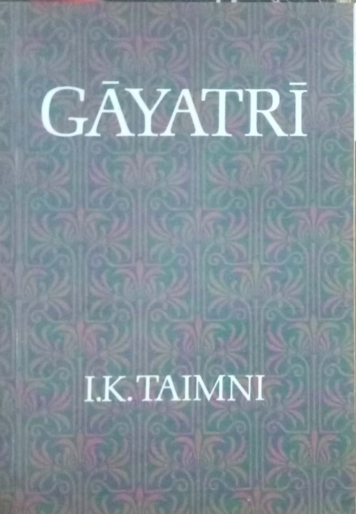 Gayatri by I.K. Taimni