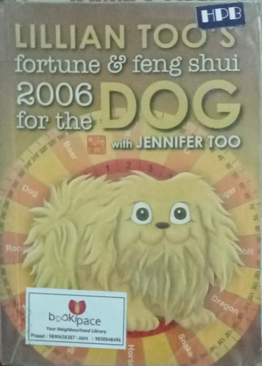 Lillian Too's Fortune & Feng Shui 2006 for the Dog