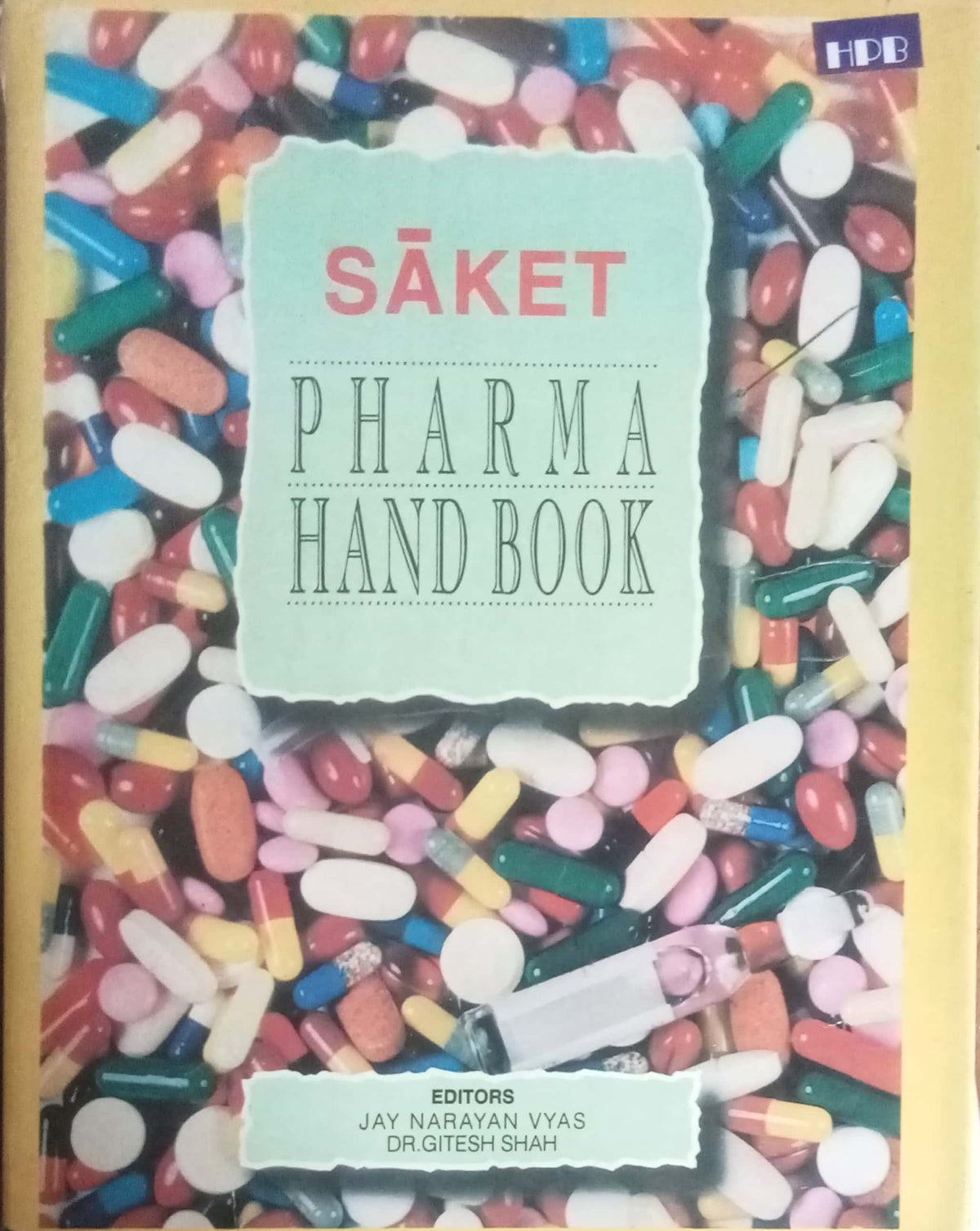 Sāket Pharma Handbook (4th edition), edited by Jay Narayan Vyas and Dr. Gitesh Shah (HD)