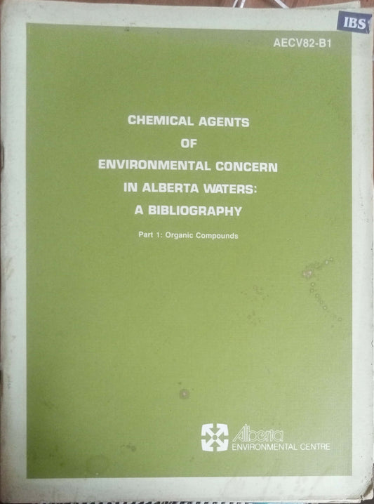 Chemical Agents Of Environmental Concern In Alberta Waters : A Bibliography