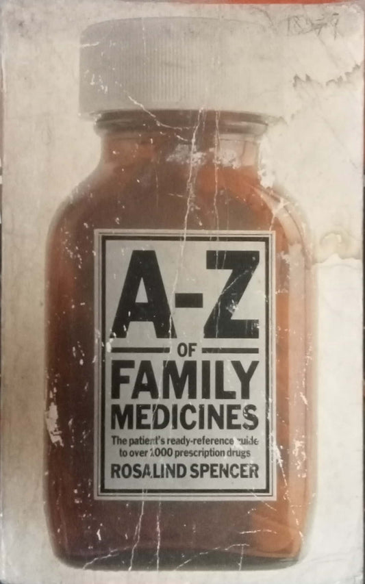 A-Z of Family Medicines by Rosalind Spencer