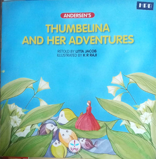 Andersen's Thumbelina And Her Adventures by Kitta Jaccob