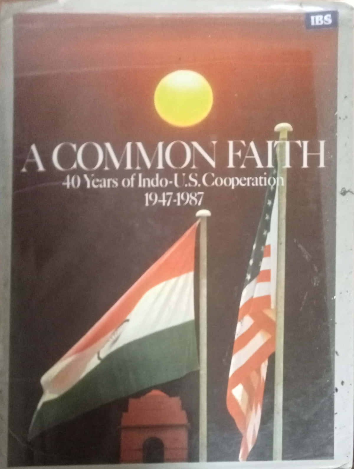 A Common Faith: 40 Years of Indo-U.S. Cooperation 1947–1987 (HDD)