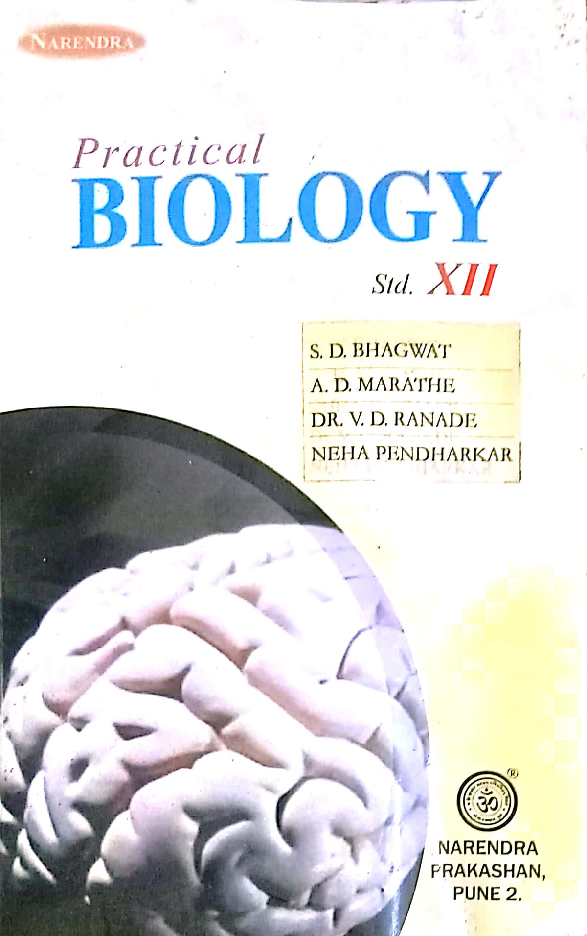 Practical Biology STD XII by S.D. Bhagwat