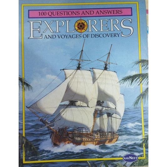 100 Questions and Answers Explorers and Voyages of Discovery