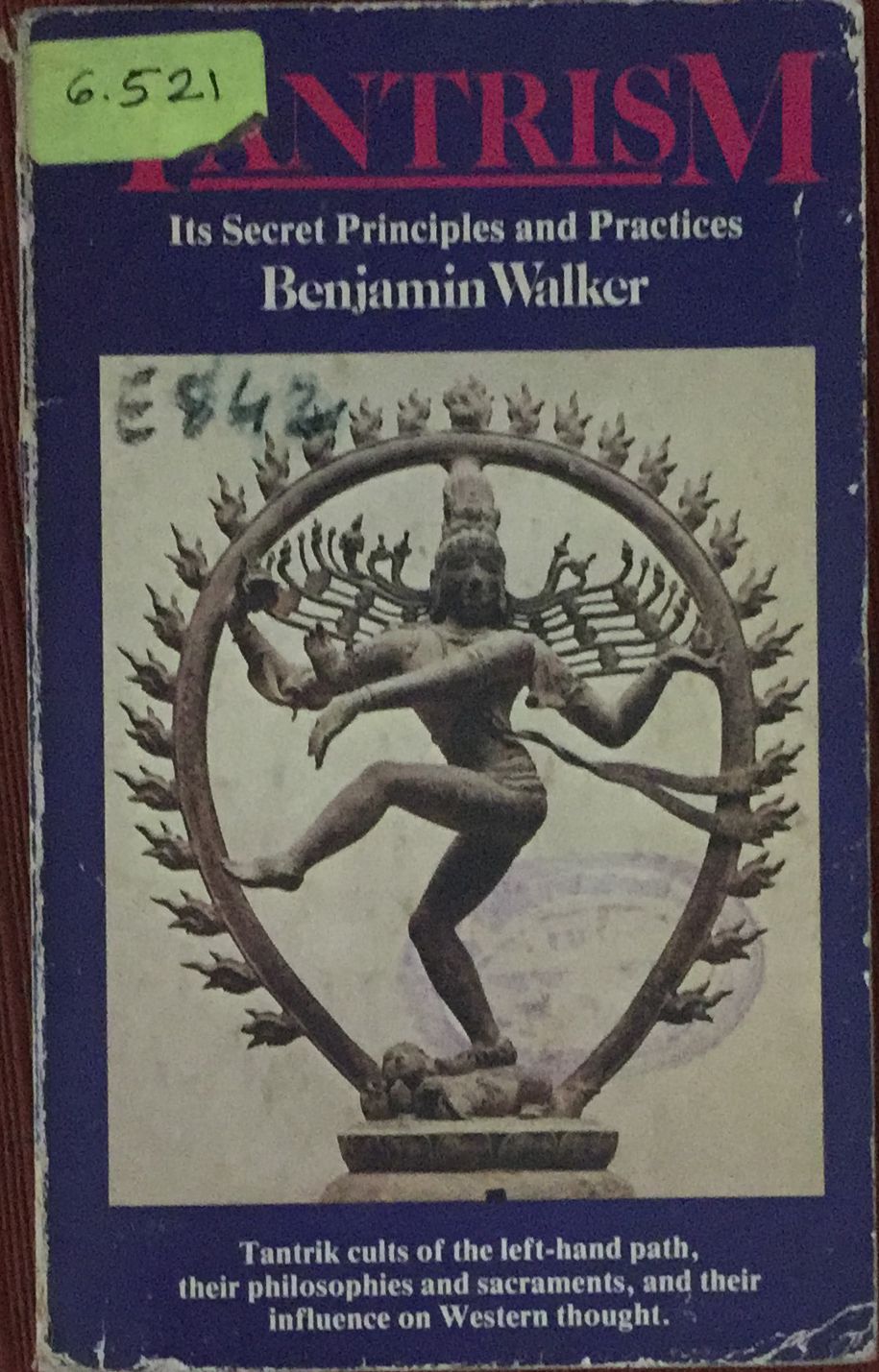Tantrism Its Secret Principles And Practices By Benjamin Walker