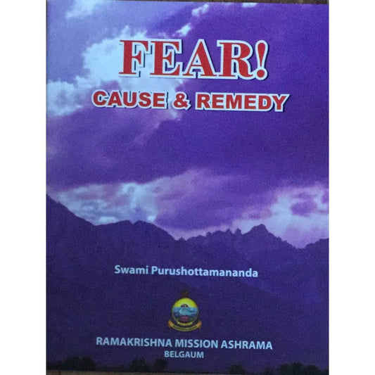 Fear Cause And Remedy... Swami Purushottamananda